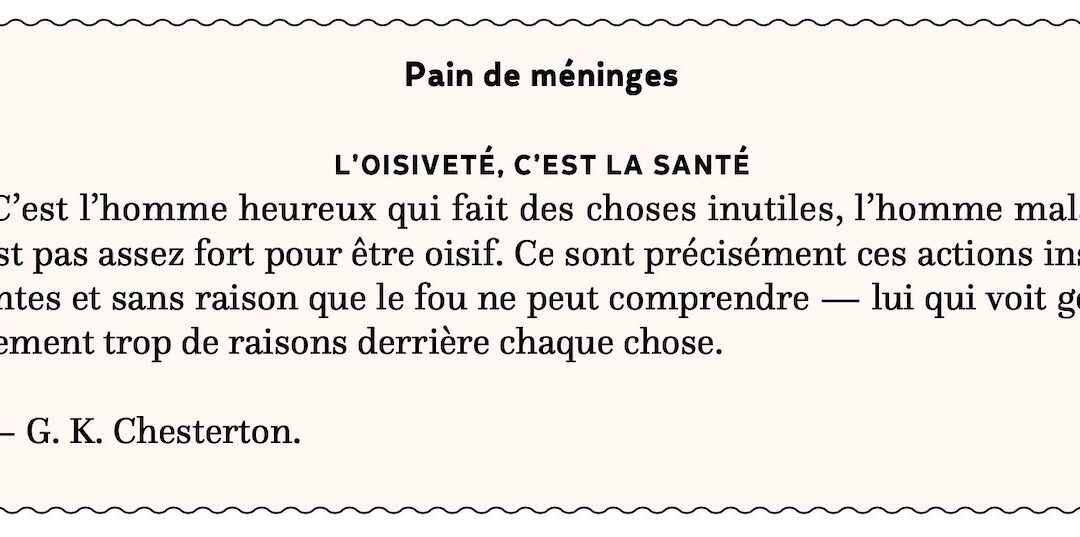 L’oisiveté, c’est la santé