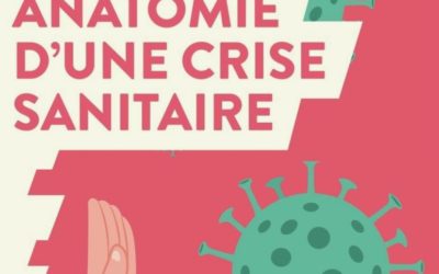 LISEZ-MOI ÇA! • «Covid, anatomie d’une crise sanitaire» par Jean-Dominique Michel