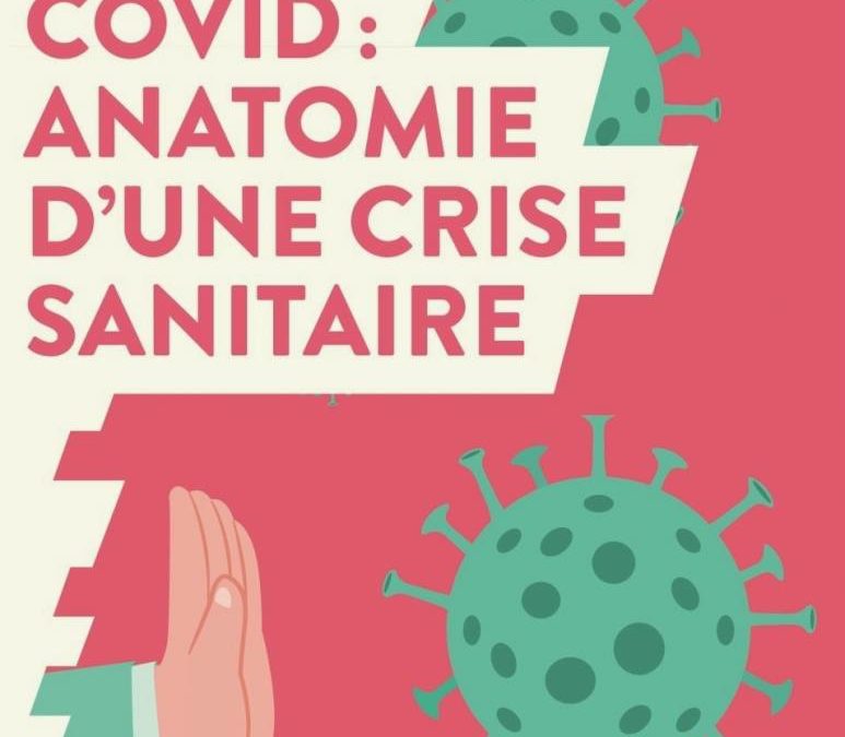 LISEZ-MOI ÇA! • «Covid, anatomie d’une crise sanitaire» par Jean-Dominique Michel