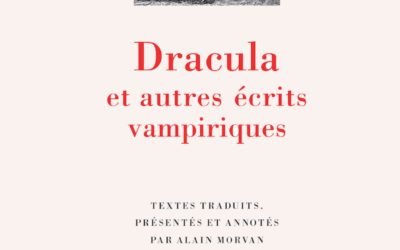 LISEZ-MOI ÇA! • Dracula et tous ses vampires à la Pléiade