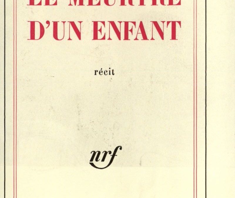 LISEZ-MOI ÇA! • «Le meurtre d’un enfant» de Jean Cau
