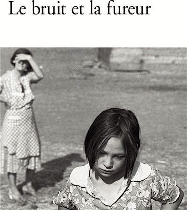 LISEZ-MOI ÇA! • «Le bruit et la fureur» de Faulkner