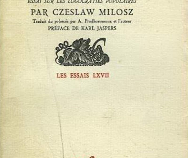 LISEZ-MOI ÇA! • «La pensée captive» de Czesław Miłosz