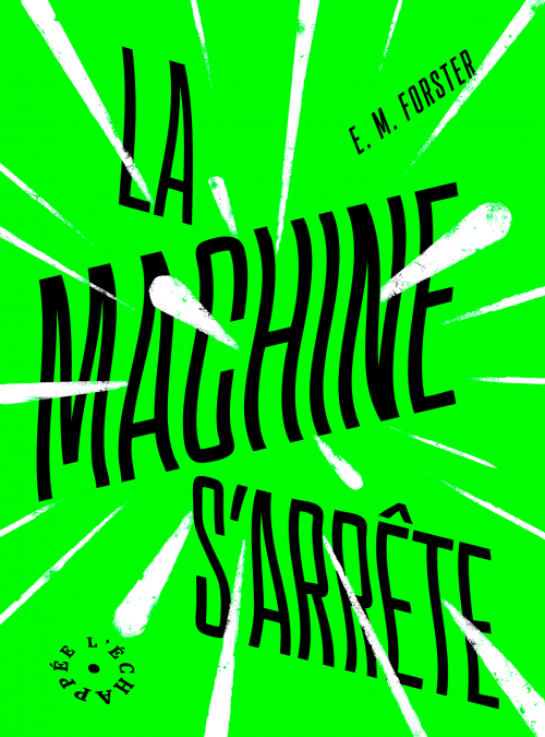 LISEZ-MOI ÇA! • «La Machine s’arrête» d’E. M. Forster