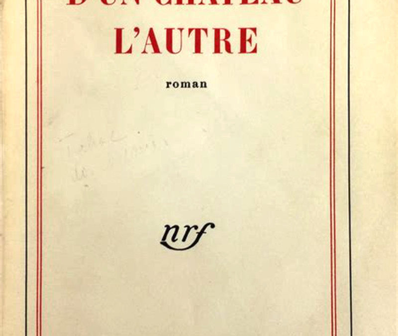 LISEZ-MOI ÇA! • «D’un château l’autre» de Céline