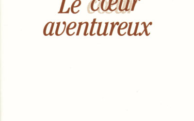 LISEZ-MOI ÇA! • «Le cœur aventureux» d’Ernst Jünger