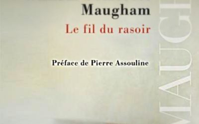 LISEZ-MOI ÇA! • «Le fil du rasoir» de Maugham